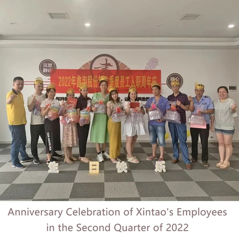 Anniversary Celebration of Xintao's Employees in the Second Quarter of 2022